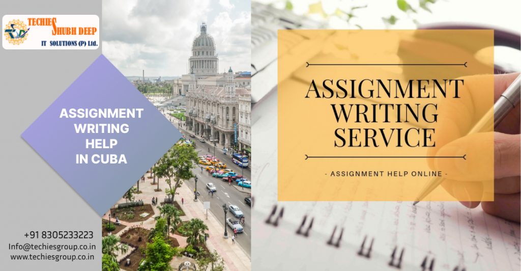 ASSIGNMENT WRITING HELP IN CUBA