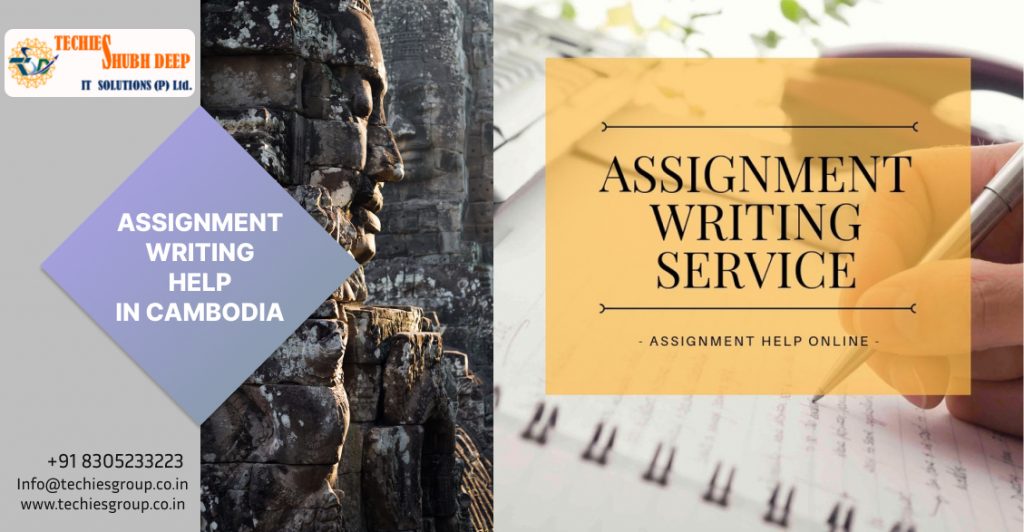 ASSIGNMENT WRITING HELP IN CAMBODIA