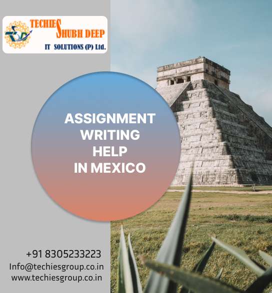 ASSIGNMENT WRITING HELP IN MEXICO
