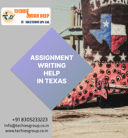 ASSIGNMENT WRITING HELP IN TEXAS