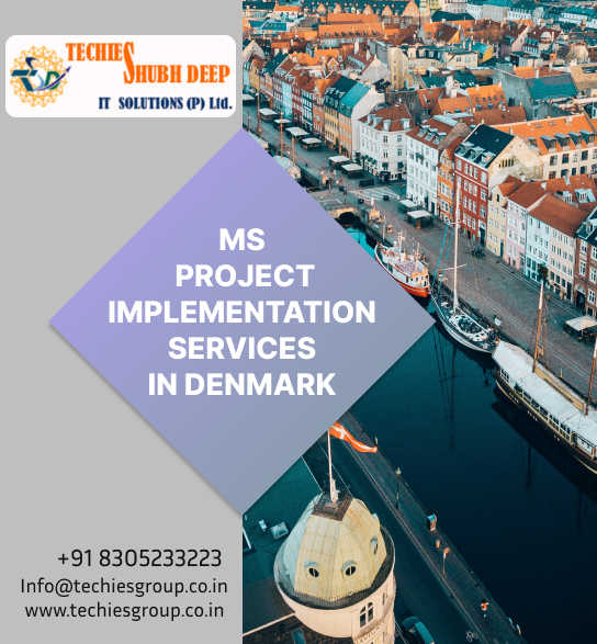 MS PROJECT IMPLEMENTS SERVICES IN DENMARK