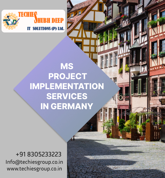 MS PROJECT IMPLEMENTS SERVICES IN GERMANY