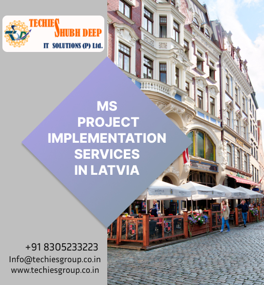 MS PROJECT IMPLEMENTS SERVICES IN LATVIA