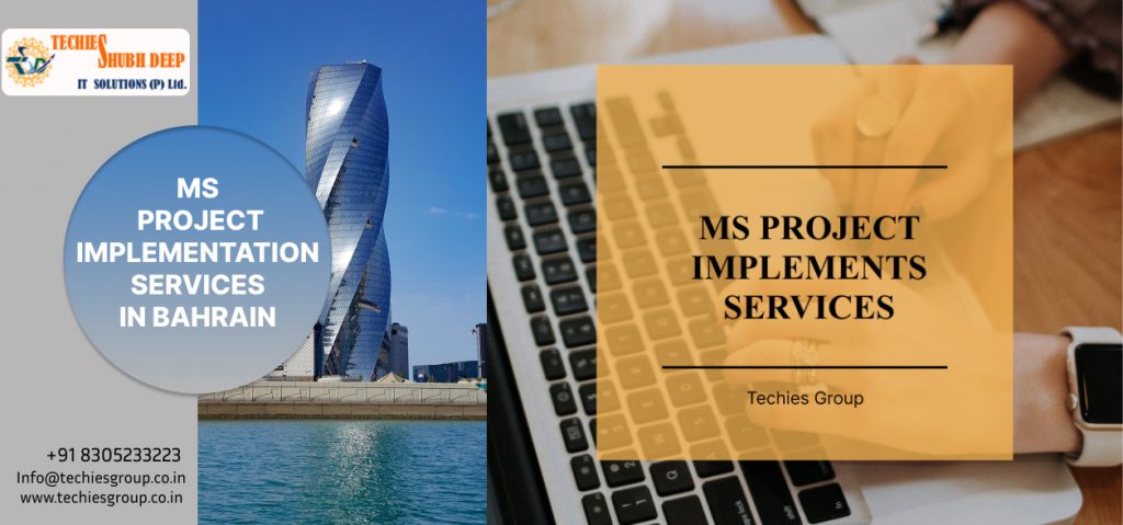 MS PROJECT IMPLEMENTS SERVICES IN BAHRAIN