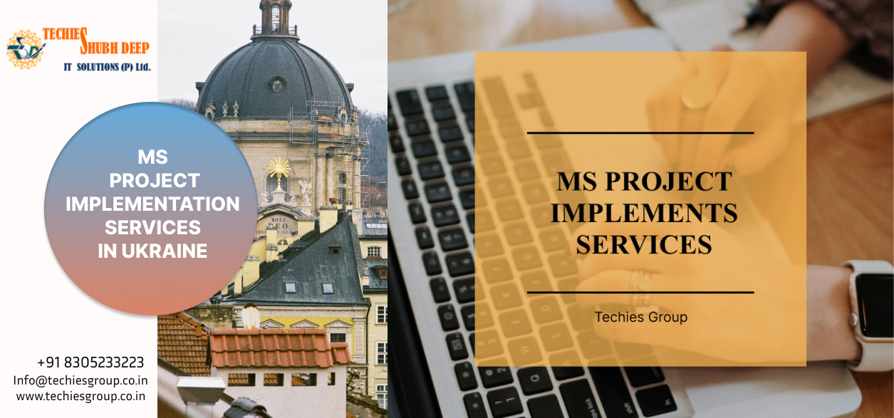 MS PROJECT IMPLEMENTS SERVICES IN UKRAINE