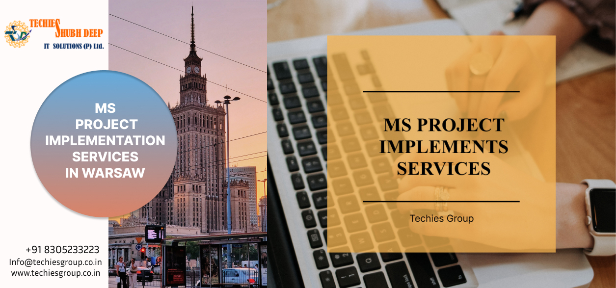 MS PROJECT IMPLEMENTS SERVICES IN WARSAW