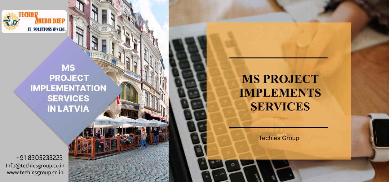 MS PROJECT IMPLEMENTS SERVICES IN LATVIA