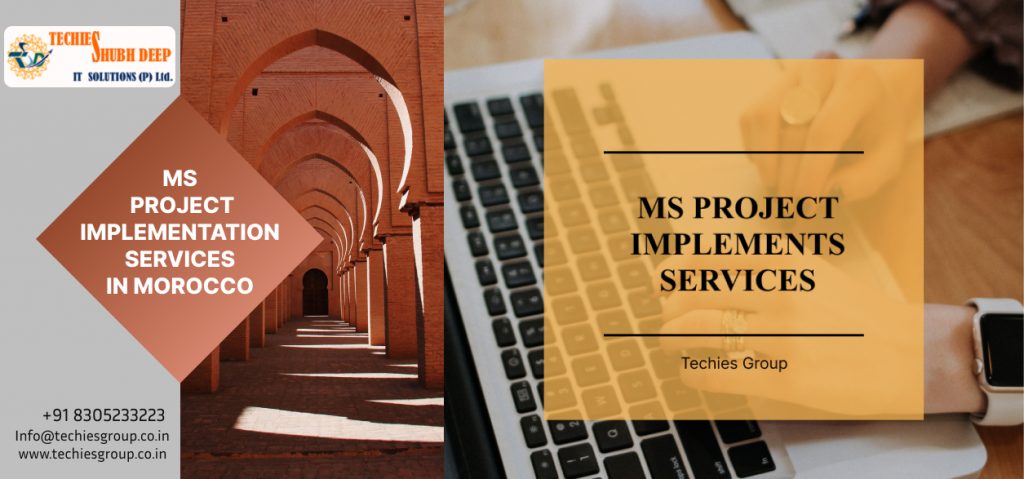 MS PROJECT IMPLEMENTS SERVICES IN MOROCCO
