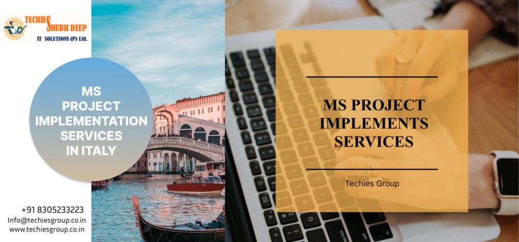 MS PROJECT IMPLEMENTS SERVICES IN ITALY
