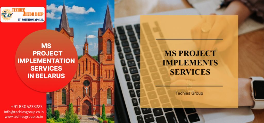 MS PROJECT IMPLEMENTS SERVICES IN BELARUS